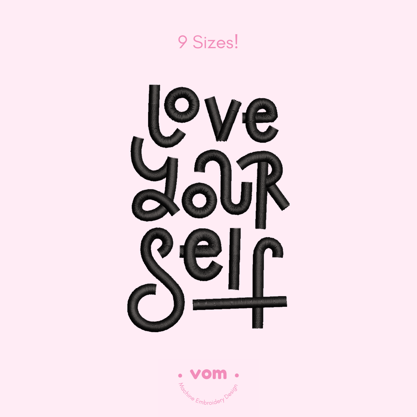 Love Yourself Embroidery Design - Inspirational Quote - 9 Sizes