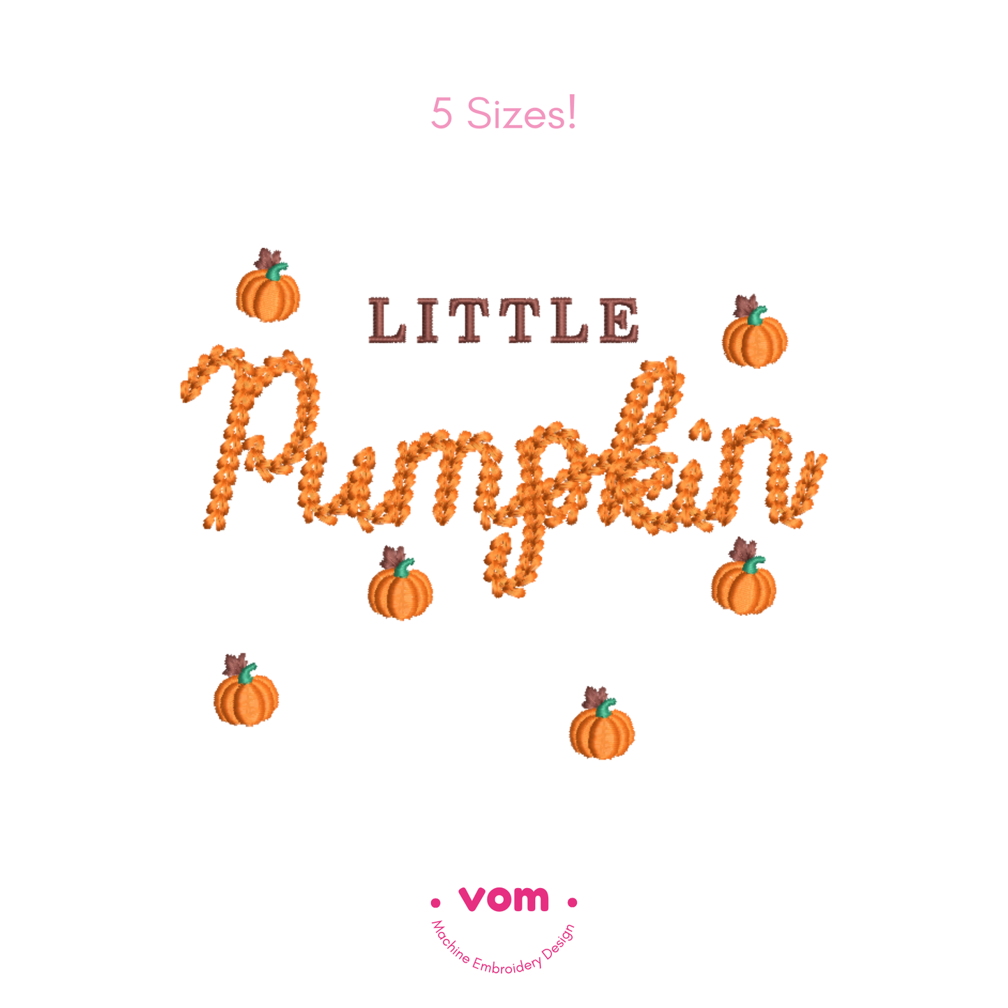 Little Pumpkin Embroidery Design – Fall Baby Quote with Cute Pumpkins (5 Sizes)