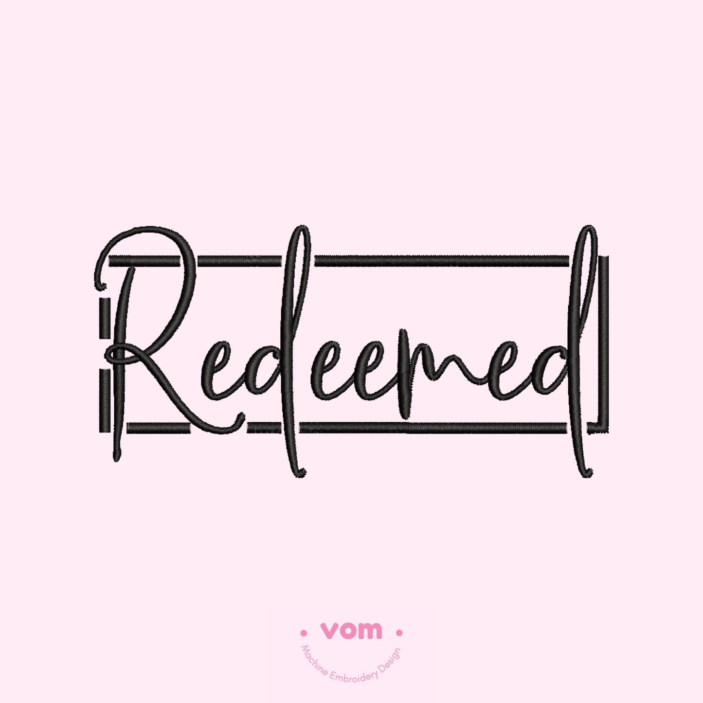 Redeemed Embroidery Design - Inspirational Quote with Frame - Digital File for Machine Embroidery - 7 Sizes