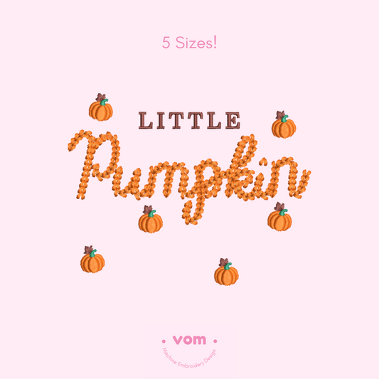 Little Pumpkin Embroidery Design – Fall Baby Quote with Cute Pumpkins (5 Sizes)