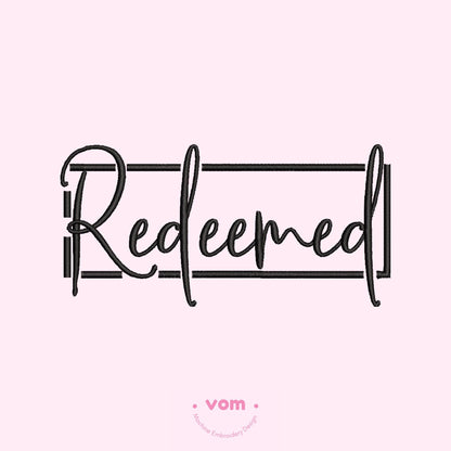 Redeemed Embroidery Design -  Inspirational Quote with Frame - Digital File for Machine Embroidery - 7 Sizes